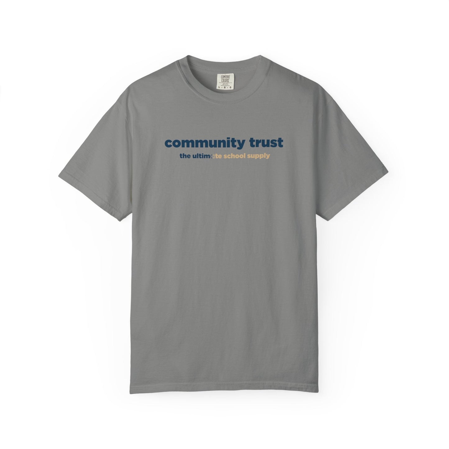 “Community Trust: The Ultimate School Supply” Comfort Colors 1717 Tee | Alchemy Collaborative