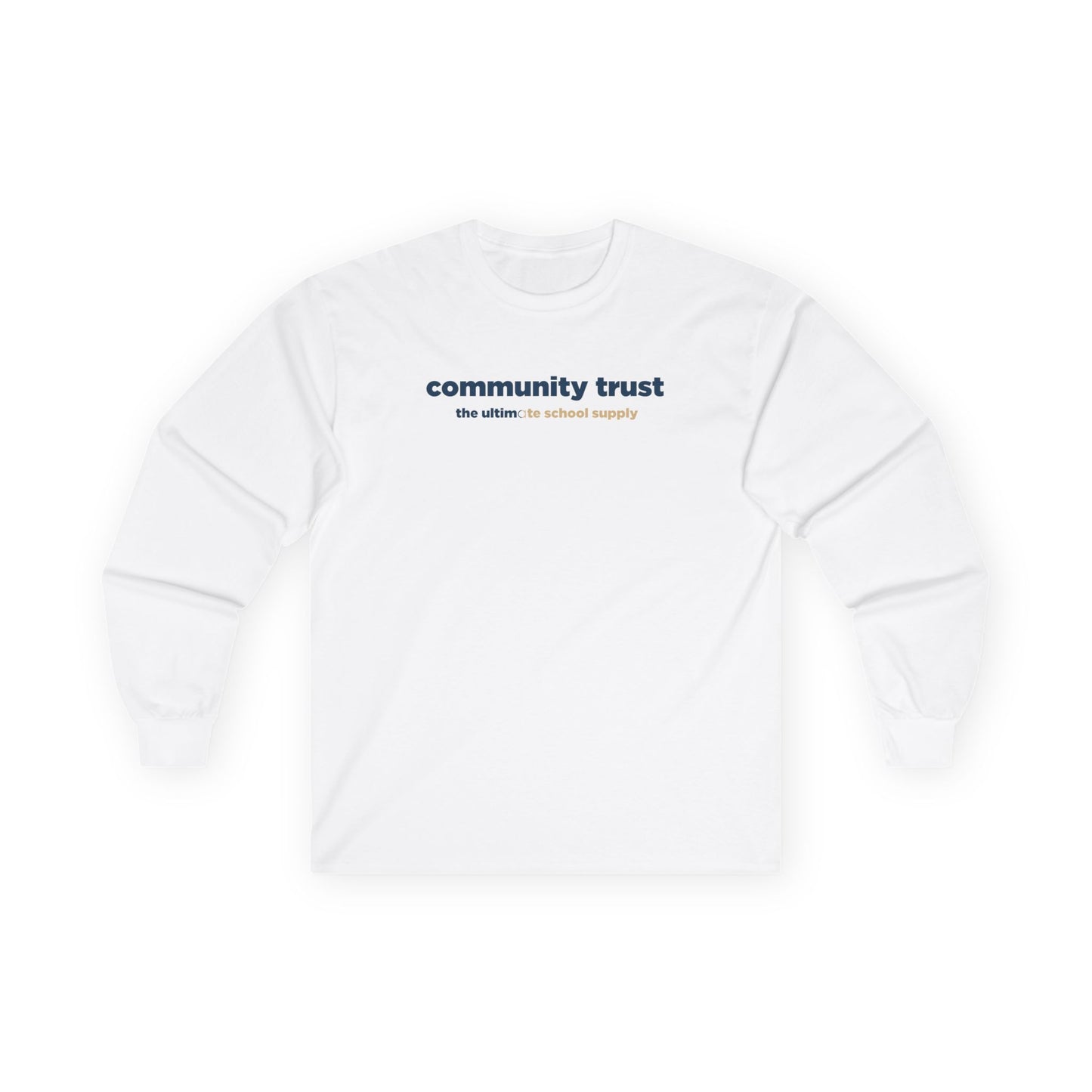 “Community Trust: The Ultimate School Supply” Gildan 2400 Long Sleeve | Alchemy Collaborative