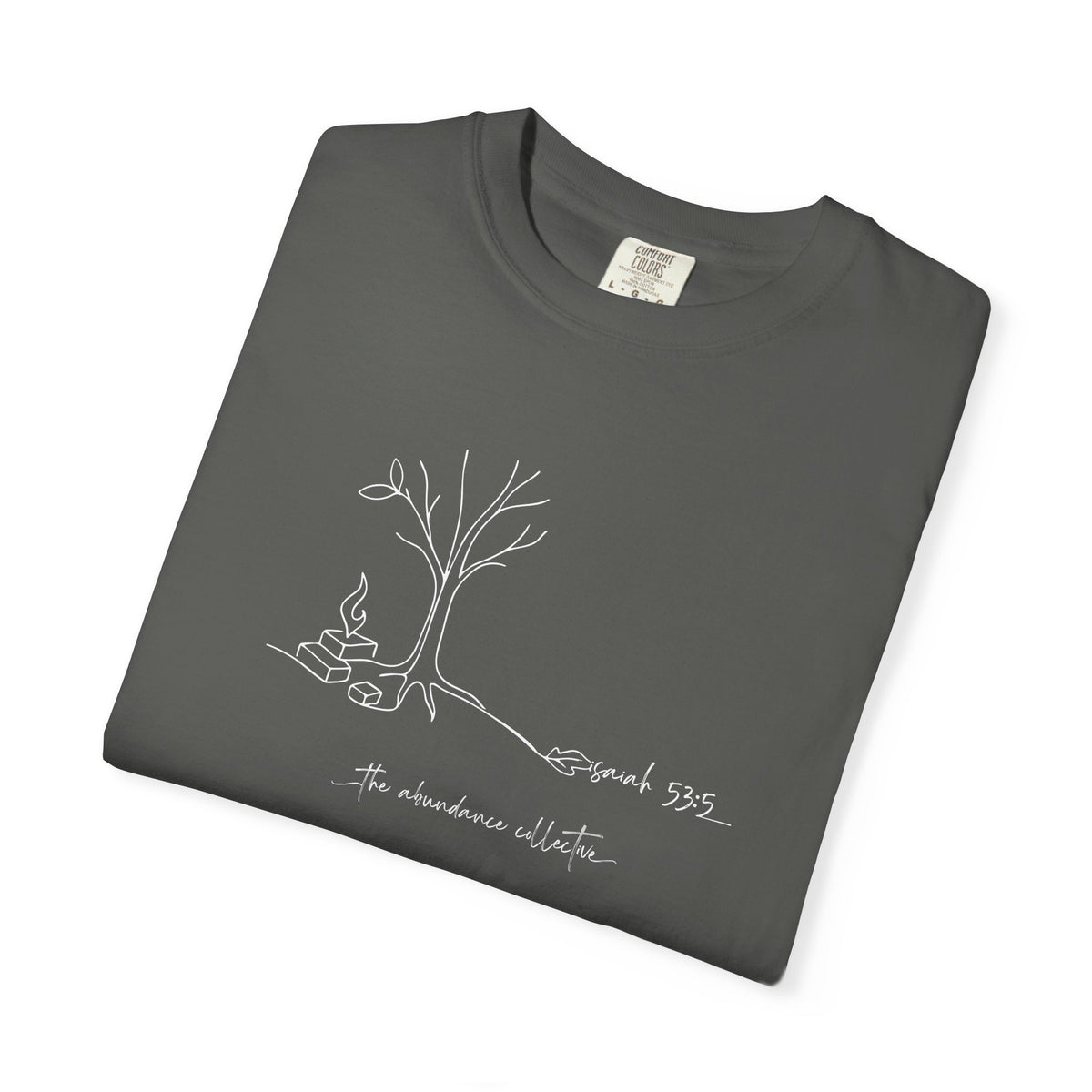 Peace in the Punishment: By His Wounds.Comfort Colors 1717 Tee