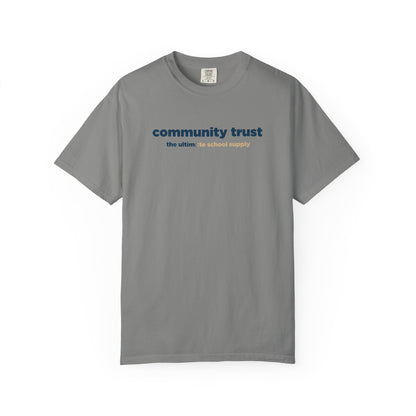 “Community Trust: The Ultimate School Supply” Comfort Colors 1717 Tee | Alchemy Collaborative