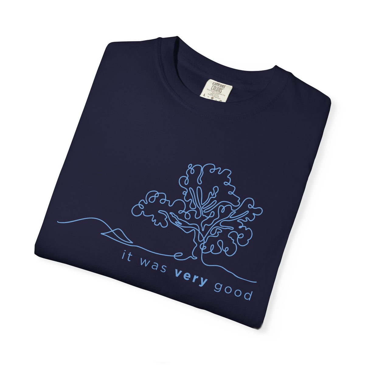 Garden.It Was Very Good - Comfort Colors 1717 Tee