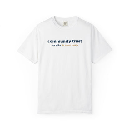 “Community Trust: The Ultimate School Supply” Comfort Colors 1717 Tee | Alchemy Collaborative