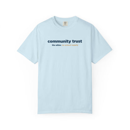 “Community Trust: The Ultimate School Supply” Comfort Colors 1717 Tee | Alchemy Collaborative