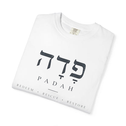 PADAH: פָּדָה Peace in the Affliction Tee