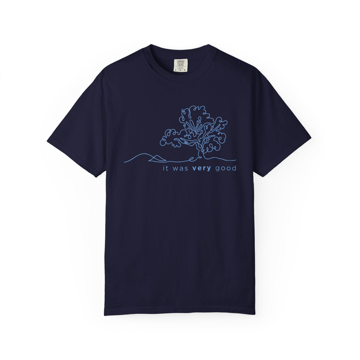 Garden.It Was Very Good - Comfort Colors 1717 Tee