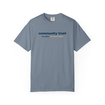 “Community Trust: The Ultimate School Supply” Comfort Colors 1717 Tee | Alchemy Collaborative